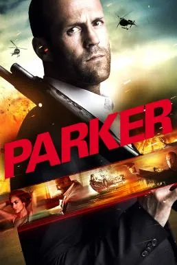 Parker (2013) ปล้นมหากาฬ