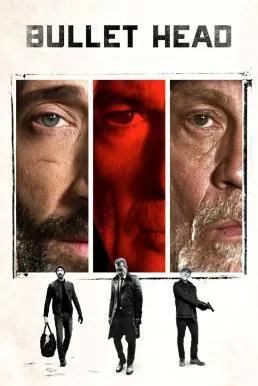 Bullet Head (Unchained) (2017) หักโหดชะตากรรมสยอง