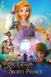 Cinderella and the Secret Prince (2018) ซินเดอเรลล่ากับเจ้าช...