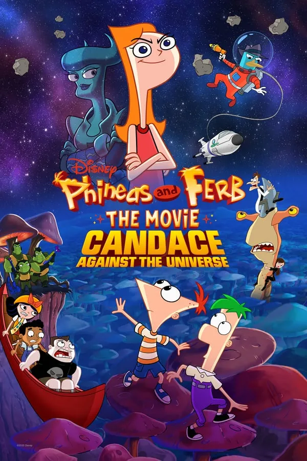 Phineas And Ferb The Movie Candace Against The Universe (202...