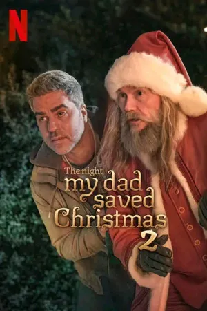 The Night My Dad Saved Christmas 2 (2025) พ่อหนูนี่แหละช่วยค...